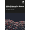 Digital Narrative Spaces: An Interdisciplinary Examination