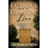 Echoes on a Fractal Line