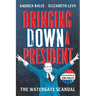 Bringing Down A President