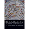 The Oxford Handbook of Science and Medicine in the Classical World