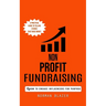 Non Profit Fundraising: How to Engage Influencers for Purpose (A Practical Guide to Telling Stories That Raise Money)
