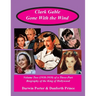 Clark Gable, Gone With the Wind: Volume Two (1938-1939) of a Three-Part Biography