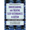 Understanding and Treating Sleep Disturbances in Autism: A Multi-Disciplinary Approach
