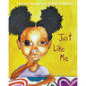 Just Like Me