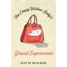 The Crazy Widow Lady's Grand Experiment