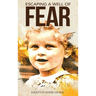 Escaping a Well of Fear