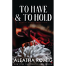 To Have and to Hold