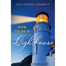How To Be A Lighthouse