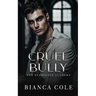 Cruel Bully: A Dark Mafia Academy Romance
