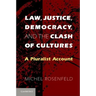 Law, Justice, Democracy, and the Clash of Cultures