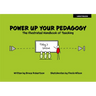 Power Up Your Pedagogy: The Illustrated Handbook of Teaching