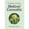 The Beginner's Guide to Medical Cannabis