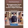 Microaggressions Faced by African American Faculty in Higher Education