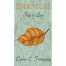 Indenture: Free to Live