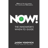 Now! The Innovator's When-To Guide