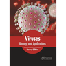 Viruses: Biology and Applications