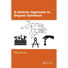 A Holistic Approach to Organic Synthesis