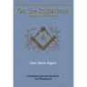 Philosophical and Interpretive Course on the Initiations, Ancient and Modern