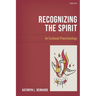 Recognizing the Spirit: An Ecclesial Pneumatology