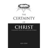 The Certainty of Christ: Confident Faith in a Confused World