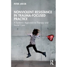 Nonviolent Resistance in Trauma-Focused Practice: A Systemic Approach to Therapy and Social Care