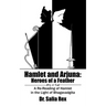 Hamlet and Arjuna: Heroes of a Feather: A Re-Reading of Hamlet in the Light of Bhagavadgita