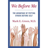 We Before Me: The Advantage of Putting Others Before Self
