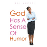 God Has A Sense of Humor