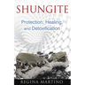Shungite: Protection, Healing, and Detoxification