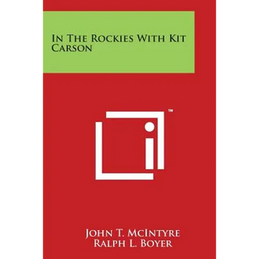 In The Rockies With Kit Carson