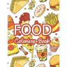 Food Coloring Book: Food Coloring And Activity Adventure Book For Children, Illustrations Of Food To Color With Trace Activities
