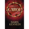 Carol: Being a Ghost Story of Christmas
