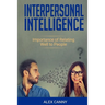 Interpersonal Intelligence: Importance of Relating Well to People (Positive Mind)