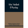 Kirkes' Handbook Of Physiology