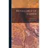 Metallurgy Of Copper