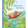 Mouse on the River: A Journey Through Nature