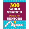 300 WORD SEARCH Puzzles For SENIORS; Vol.1