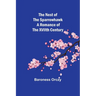 The Nest of the Sparrowhawk: A Romance of the XVIIth Century
