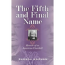 The Fifth and Final Name: Memoir of an American Churchill