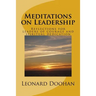 Meditations on Leadership: Reflections for leaders of courage and spiritual dedication