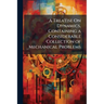 A Treatise On Dynamics, Containing a Considerable Collection of Mechanical Problems