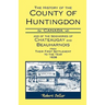The History of the County of Huntingdon [Canada] and of the Seigniories of Chateaugay and Beauharnois from Their First Settlement to the Year 1838