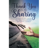 Thank You for Sharing: A Survivor's Guide to the Twelve-Step Recovery World