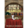 Making a Killing in Aramezzo