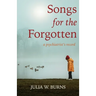 Songs for the Forgotten: a psychiatrist's record