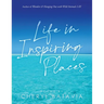 Life in Inspiring Places