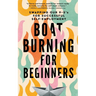 Boat Burning for Beginners: Swapping Our 9 to 5's for Successful Self-Employment