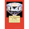 The Diamond of War: The Turbulent History of the Kohinoor