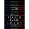 French Lyric Diction: A Singer's Guide