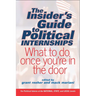 The Insider's Guide to Political Internships: What to Do Once You're in the Door